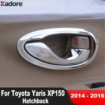 За Toyota Yaris XP150 Хетчбек 2014 2015 2016 наставка с кола във Вътрешността на Вътрешната врата дръжка, Покритие на капака на чашата, Аксесоари за леене под налягане